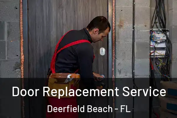  Door Replacement Service Deerfield Beach - FL