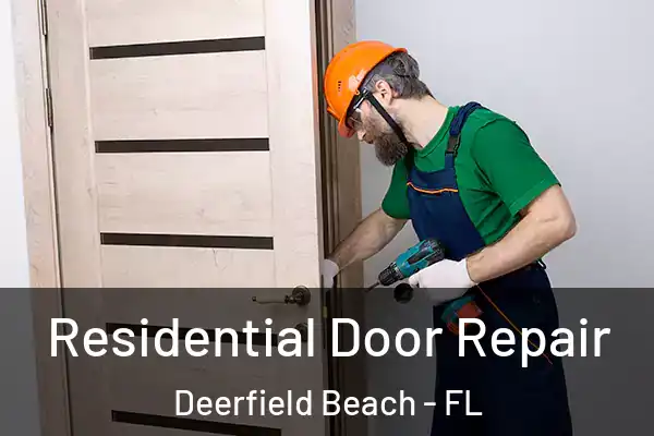  Residential Door Repair Deerfield Beach - FL