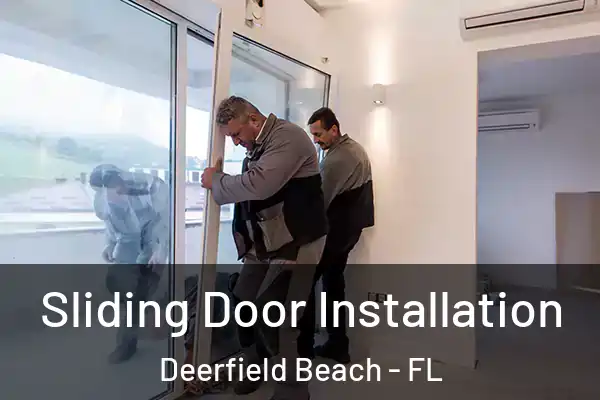  Sliding Door Installation Deerfield Beach - FL