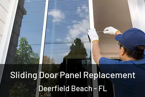 Sliding Door Panel Replacement Deerfield Beach - FL