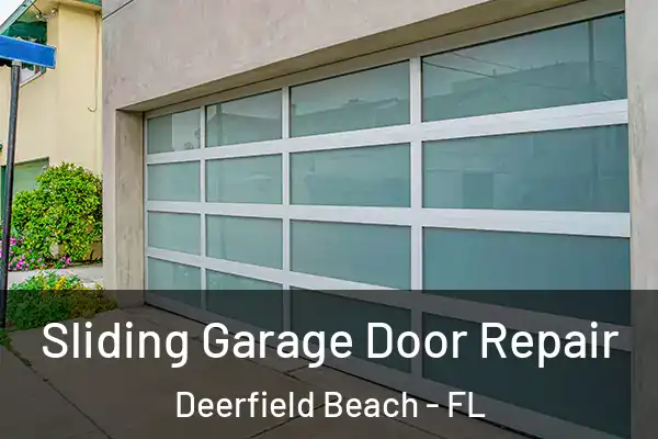 Sliding Garage Door Repair Deerfield Beach - FL