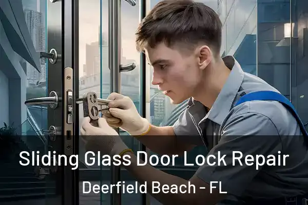  Sliding Glass Door Lock Repair Deerfield Beach - FL